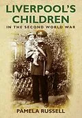 E-Book (epub) Liverpool's Children in the Second World War von Pamela Russell