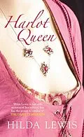 E-Book (epub) Harlot Queen von Hilda Lewis