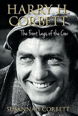 eBook (epub) Harry H. Corbett: The Front Legs of the Cow de Susannah Corbett