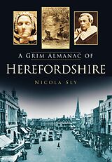 eBook (epub) A Grim Almanac of Herefordshire de Nicola Sly