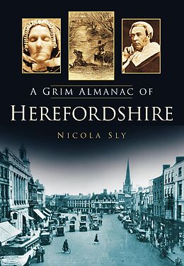 eBook (epub) A Grim Almanac of Herefordshire de Nicola Sly