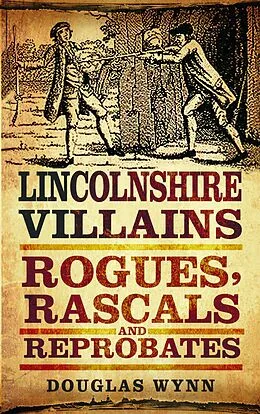 E-Book (epub) Lincolnshire Villains von Douglas Wynn