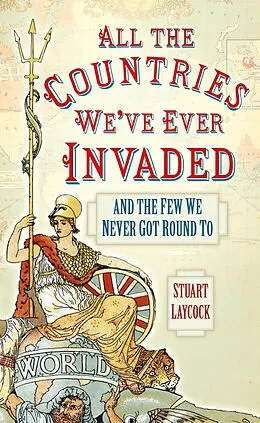 E-Book (epub) All the Countries We've Ever Invaded von Stuart Laycock