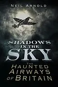 E-Book (epub) Shadows in the Sky von Neil Arnold
