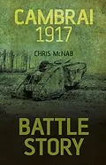 E-Book (epub) Battle Story: Cambrai 1917 von Chris McNab