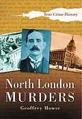 E-Book (epub) North London Murders von Geoffrey Howse