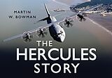 eBook (epub) The Hercules Story de Martin W. Bowman