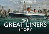 eBook (epub) The Great Liners Story de William H. Miller