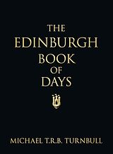 eBook (epub) The Edinburgh Book of Days de Michael T R B Turnbull