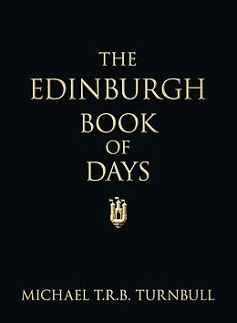 E-Book (epub) The Edinburgh Book of Days von Michael T R B Turnbull