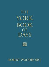 eBook (epub) The York Book of Days de Robert Woodhouse