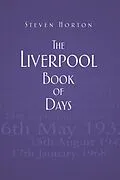 E-Book (epub) The Liverpool Book of Days von Steven Horton