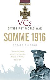 eBook (epub) VCs of the First World War: Somme 1916 de Gerald Gliddon