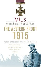 eBook (epub) VCs of the First World War: Western Front 1915 de Peter F. Batchelor, Christopher Matson