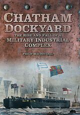 eBook (epub) Chatham Dockyard de Philip Macdougall