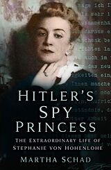 eBook (epub) Hitler's Spy Princess de Martha Schad