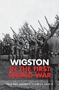 Couverture cartonnée Wigston in the First World War de Duncan Lucas, Derek Seaton, Tricia Berry