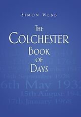 eBook (epub) The Colchester Book of Days de Simon Webb