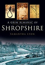 eBook (epub) A Grim Almanac of Shropshire de Samantha Lyon