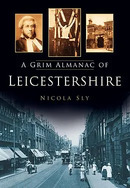 E-Book (epub) A Grim Almanac of Leicestershire von Nicola Sly