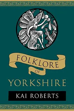 E-Book (epub) Folklore of Yorkshire von Kai Roberts