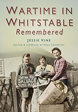 eBook (epub) Wartime in Whitstable Remembered de Paul Crampton