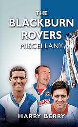 eBook (epub) The Blackburn Rovers Miscellany de Harry Berry