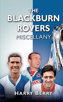 eBook (epub) The Blackburn Rovers Miscellany de Harry Berry