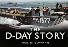 Livre Relié The D-Day Story de Martin W. Bowman