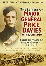 eBook (epub) The Letters of Major General Price Davies VC, CB, CMG, DSO de Peter Robinson