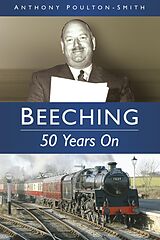 eBook (epub) Beeching: 50 Years On de Anthony Poulton-Smith