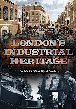 eBook (epub) London's Industrial Heritage de Geoff Marshall