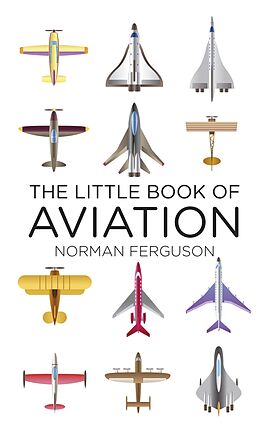 eBook (epub) The Little Book of Aviation de Norman Ferguson