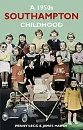 E-Book (epub) A 1950s Southampton Childhood von Penny Legg, James Marsh
