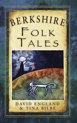 eBook (epub) Berkshire Folk Tales de David England, Tina Bilbe