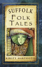 eBook (epub) Suffolk Folk Tales de Kirsty Hartsiotis