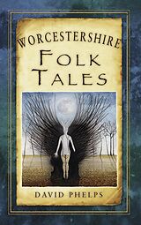 eBook (epub) Worcestershire Folk Tales de David Phelps