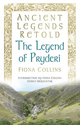 eBook (epub) Ancient Legends Retold: The Legend of Pryderi de Fiona Collins