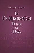 E-Book (epub) The Peterborough Book of Days von Brian Jones