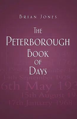 E-Book (epub) The Peterborough Book of Days von Brian Jones