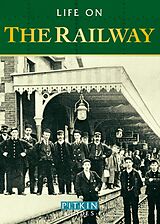 E-Book (epub) Life on the Railway von Anthony Burton