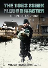 eBook (epub) The 1953 Essex Flood Disaster de Patricia Rennoldson Smith