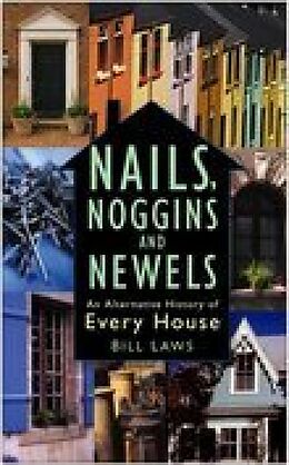 eBook (epub) Nails, Noggins and Newels de Bill Laws