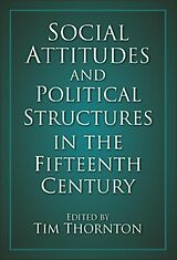 eBook (epub) Social Attitudes and Political Structures in the Fifteenth Century de Tim Thornton