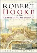 E-Book (epub) Robert Hooke and the Rebuilding of London von Michael Cooper