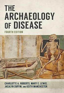 E-Book (epub) The Archaeology of Disease von Charlotte Roberts, Keith Manchester