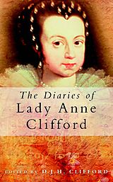 eBook (epub) The Diaries of Lady Anne Clifford de Lady Anne Clifford, D J H Clifford