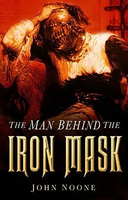 E-Book (epub) Man Behind the Iron Mask von John Noone