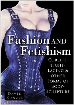 E-Book (epub) Fashion and Fetishism von David Kunzle