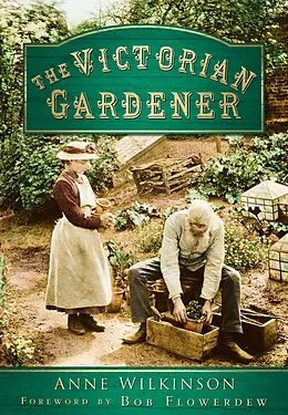 E-Book (epub) The Victorian Gardener von Anne Wilkinson